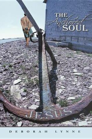 Cover of The Anchored Soul
