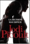 Book cover for La Decision Mas Dificil/ My Sister's Keeper