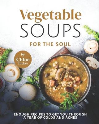 Book cover for Vegetable Soups for the Soul