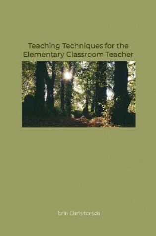 Cover of Teaching Techniques for the Elementary Classroom Teacher