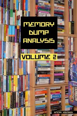 Book cover for Memory Dump Analysis: Volume 2