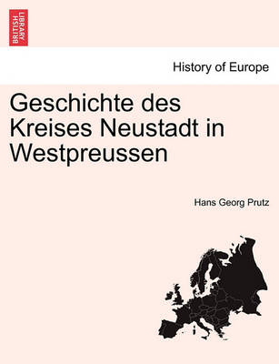 Book cover for Geschichte Des Kreises Neustadt in Westpreussen