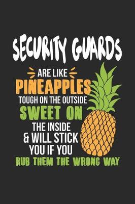 Book cover for Security Guards Are Like Pineapples. Tough On The Outside Sweet On The Inside