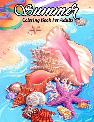 Book cover for Summer Coloring Book For Adults