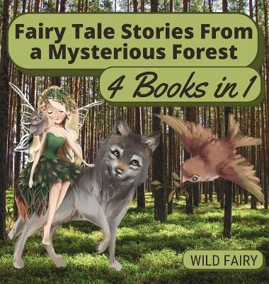 Book cover for Fairy Tale Stories From a Mysterious Forest