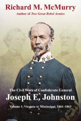 Book cover for The Civil Wars of Confederate General Joseph E. Johnston