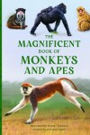 Book cover for The Magnificent Book of Monkeys and Apes