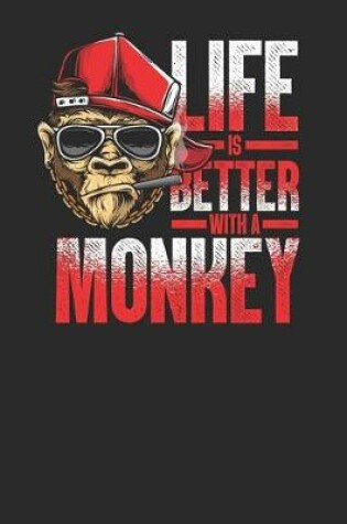 Cover of Life Is Better With A Monkey