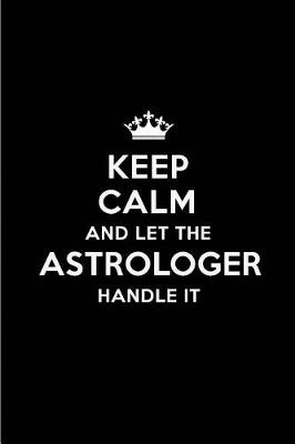 Book cover for Keep Calm and Let the Astrologer Handle It