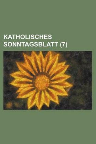 Cover of Katholisches Sonntagsblatt (7 )