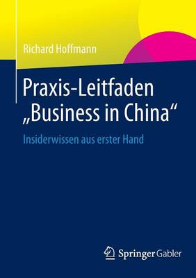 Book cover for Praxis-Leitfaden "Business in China"