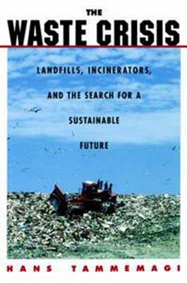 Book cover for Waste Crisis, The: Landfills, Incinerators, and the Search for a Sustainable Future