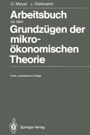 Cover of Arbeitsbuch Zu Den Grundza1/4gen Der Mikroakonomischen Theorie