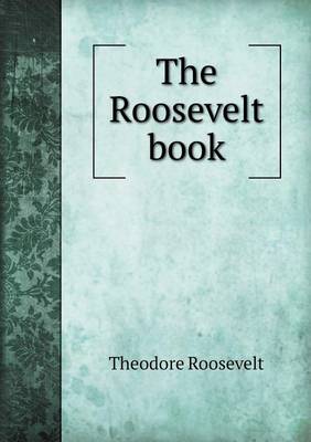 Book cover for The Roosevelt Book