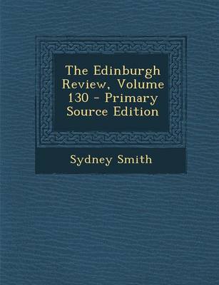 Book cover for The Edinburgh Review, Volume 130 - Primary Source Edition