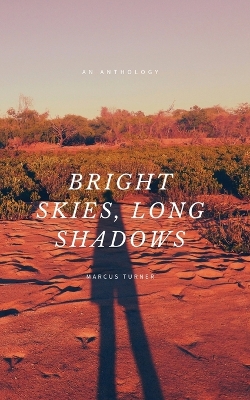 Book cover for Bright Skies, Long Shadows