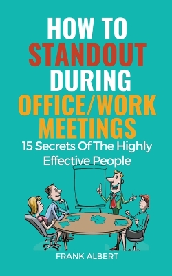 Book cover for How To Standout During Office/Work Meetings