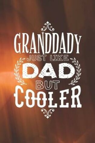 Cover of Granddady Just Like Dads But Cooler