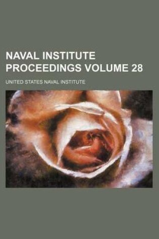 Cover of Naval Institute Proceedings Volume 28