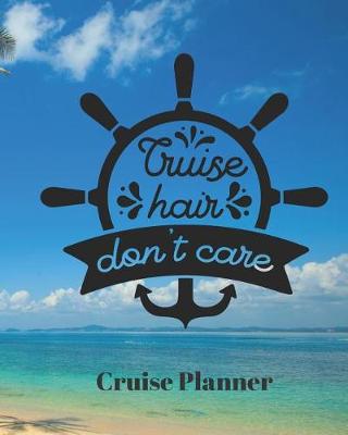 Book cover for Cruise Hair Don't Care Cruise Planner