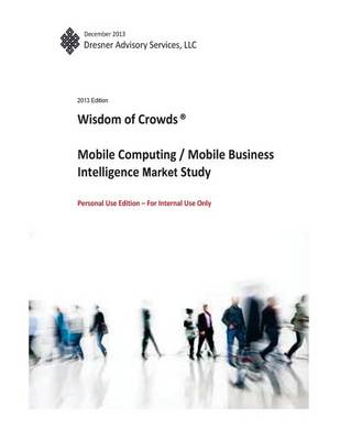 Book cover for 2013 Wisdom of Crowds Mobile Computing/Mobile Bi Market Study