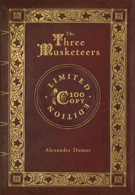 Book cover for The Three Musketeers (100 Copy Limited Edition)