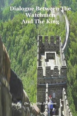 Book cover for Dialogue Between The Watchman And The King