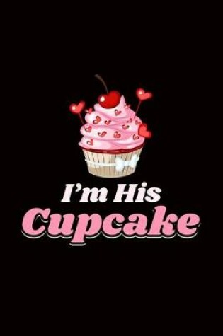 Cover of I'm His Cupcake