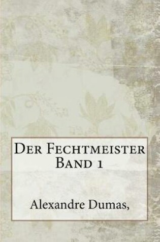 Cover of Der Fechtmeister Band 1