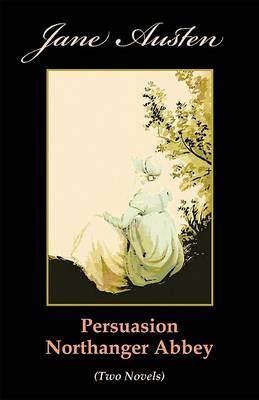 Book cover for Persuasion. Northanger Abbey (Two Novels)