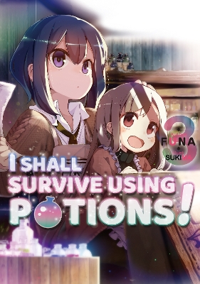 Book cover for I Shall Survive Using Potions! Volume 3