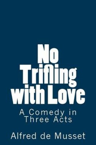 Cover of No Trifling with Love