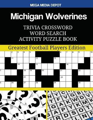 Book cover for Michigan Wolverines Trivia Crossword Word Search Activity Puzzle Book