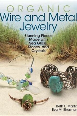 Cover of Organic Wire and Metal Jewelry