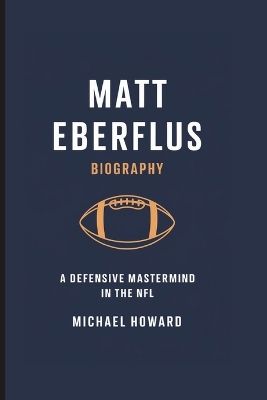 Book cover for Matt Eberflus Biography