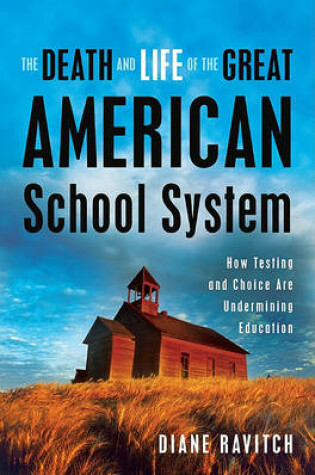Cover of The Death and Life of Great American School System