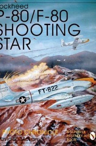 Cover of Lockheed P-80/f-80 Shooting Star: a Photo Chronicle