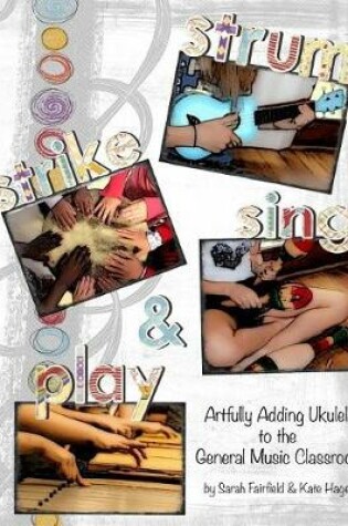 Cover of Strum, Strike, Sing & Play