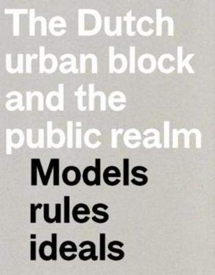 Book cover for The Dutch Urban Block and the Public Realm