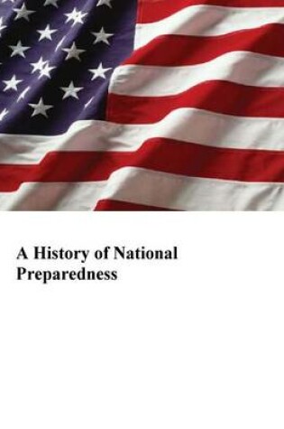 Cover of A History of National Preparedness