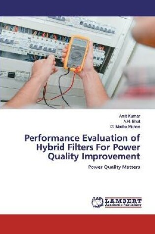 Cover of Performance Evaluation of Hybrid Filters For Power Quality Improvement