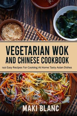 Book cover for Vegetarian Wok And Chinese Cookbook