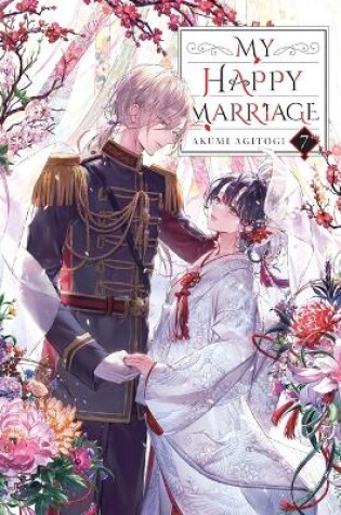 Cover of My Happy Marriage, Vol. 7 (light novel)