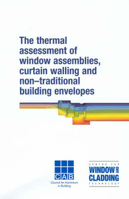 Book cover for The Thermal Assessment of Window Assemblies, Curtain Walling and Non-traditional Building Envelopes