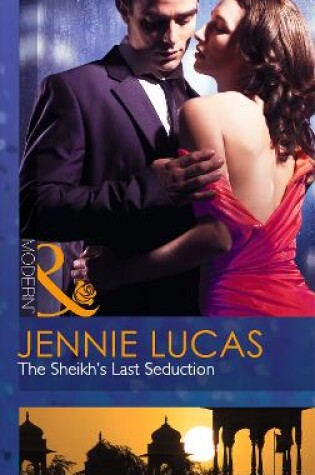 Cover of The Sheikh's Last Seduction