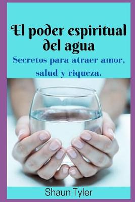 Book cover for El poder espiritual del agua