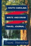 Book cover for South Carolina Write and Draw Travel Journal