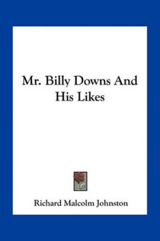 Cover of Mr. Billy Downs And His Likes