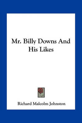 Book cover for Mr. Billy Downs And His Likes