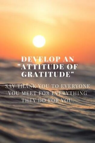 Cover of Develop "Attitude Of Gratitude" Notebook